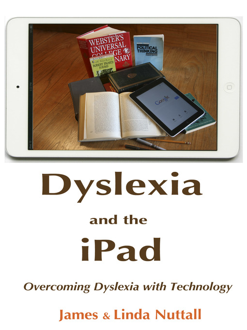 Title details for Dyslexia and the iPad by James Nuttall - Available